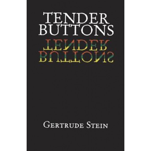 Tender Buttons, Gertrude Stein