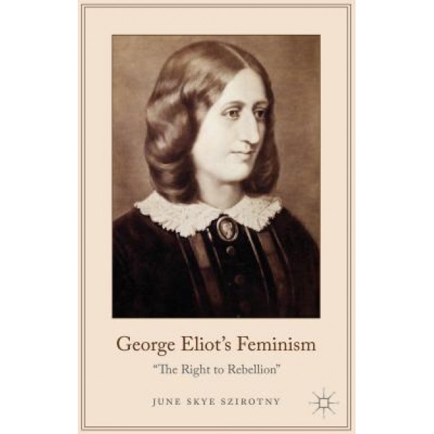 George Eliot's Feminism: 