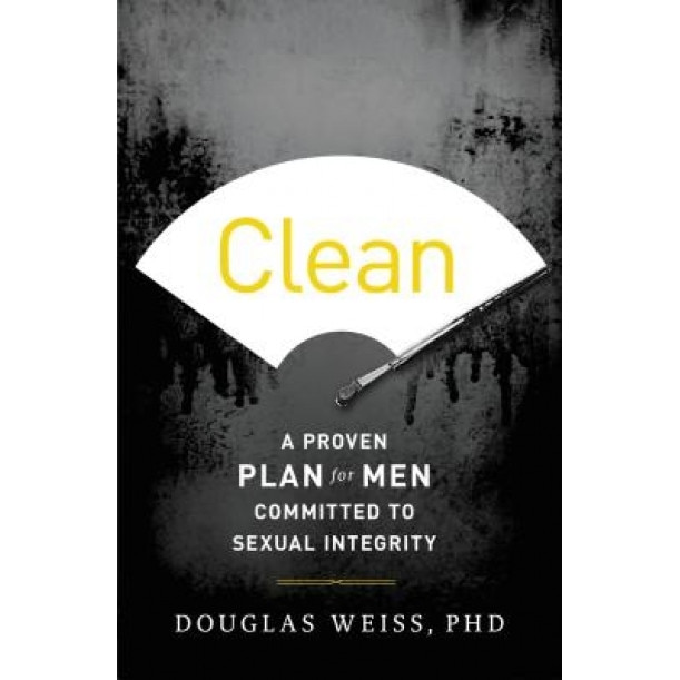 Clean: A Proven Plan for Men Committed to Sexual Integrity, Douglas Weiss (Author)
