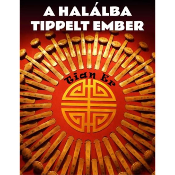 A halálba tippelt ember - Tian Er