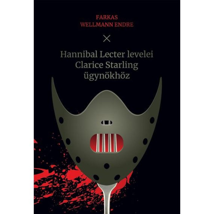 Hannibal Lecter levelei Clarice Starling ügynökhöz - Farkas Wellmann Endre