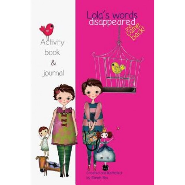 Lola's Words Disappeared and Came Back: Lola's Words Disappeared - Activity Book, Elaheh Bos (Author)