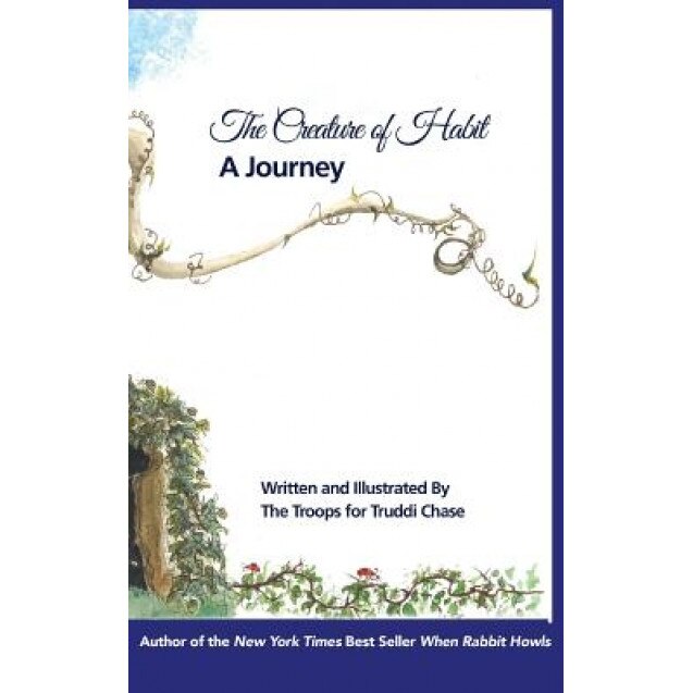 Creature of Habit, a Journey, Truddi Chase (Author)