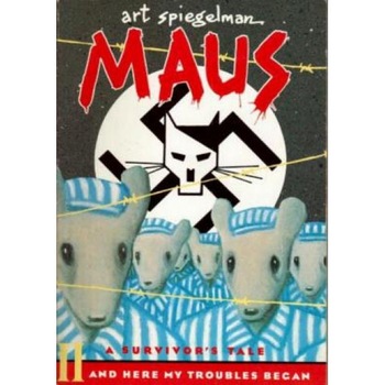 Maus II: A Survivors Tale: And Here My Troubles Began, Art Spiegelman Maus II: A Survivors Tale: And Here My Troubles Began, Art Spiegelman