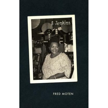 B Jenkins, Fred Moten (Author) B Jenkins, Fred Moten (Author)