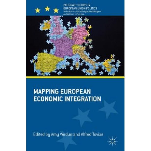 Mapping European Economic Integration, Amy Verdun (Editor)