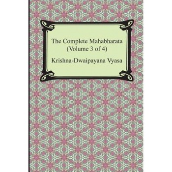 The Complete Mahabharata (Volume 3 of 4, Books 8 to 12), Krishna-Dwaipayana Vyasa (Author) The Complete Mahabharata (Volume 3 of 4, Books 8 to 12), Krishna-Dwaipayana Vyasa (Author)