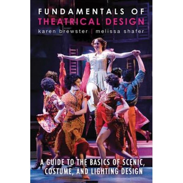 Fundamentals of Theatrical Design, Karen Brewster (Author)