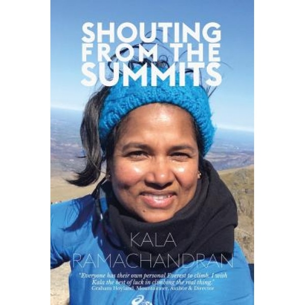 Shouting from the Summits, Kala Ramachandran (Author)
