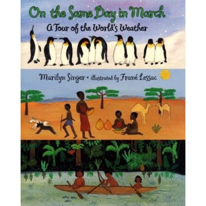 On the Same Day in March: A Tour of the World's Weather, Marilyn Singer