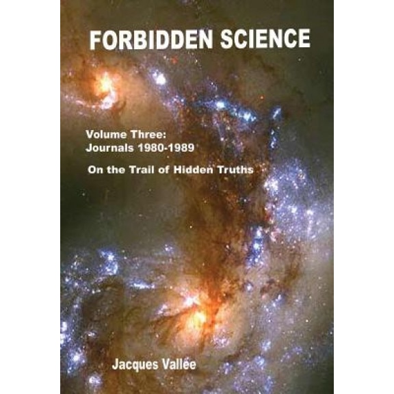 Forbidden Science - Volume Three, Jacques Vallee (Author)