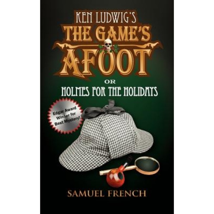 The Game's Afoot; Or Holmes for the Holidays (Ludwig), Ken Ludwig (Author)
