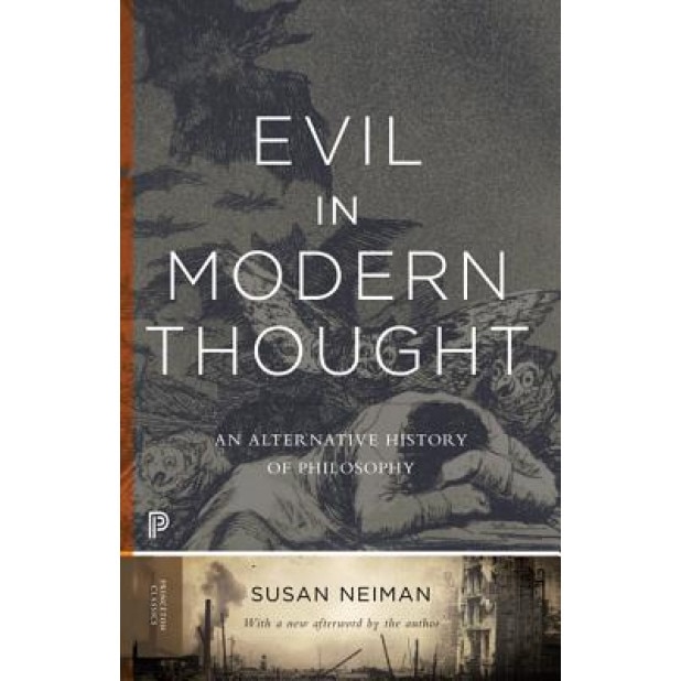Evil in Modern Thought: An Alternative History of Philosophy, Susan Neiman (Author)