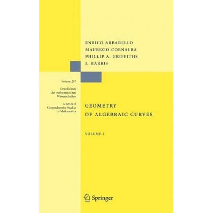 Geometry of Algebraic Curves: Volume I, E. Arbarello (Author)