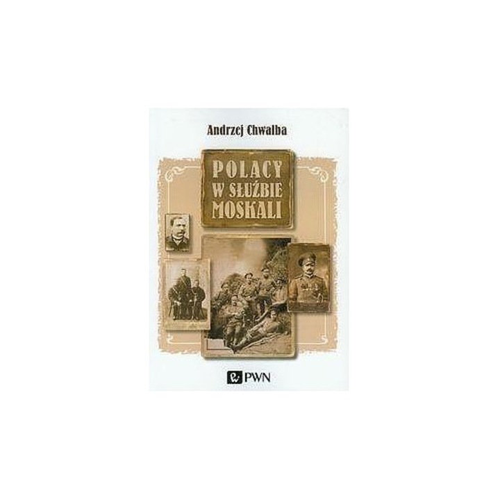Polacy w sluzbie Moskali, szerző Wydawnictwo Naukowe PWN, 2023