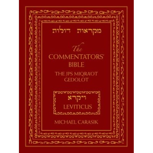 The Commentators' Bible: Leviticus: The JPS Miqra'ot Gedolot, Michael Carasik (Editor)