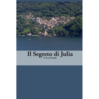 Italian Easy Reader: Il Segreto Di Julia, Cinzia Medaglia (Author) Italian Easy Reader: Il Segreto Di Julia, Cinzia Medaglia (Author)