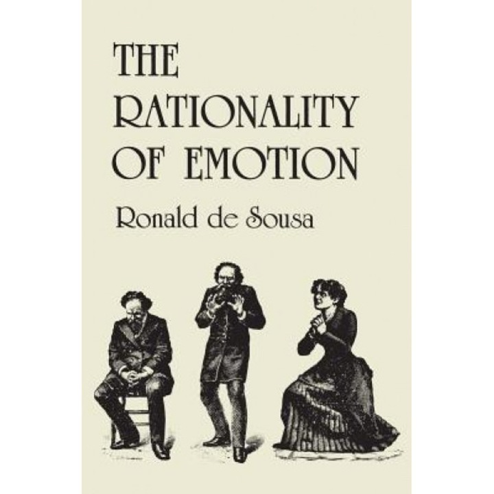 The Rationality of Emotion, Ronald De Sousa (Author)