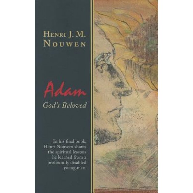 Adam: God's Beloved, Henri J. M. Nouwen (Author)