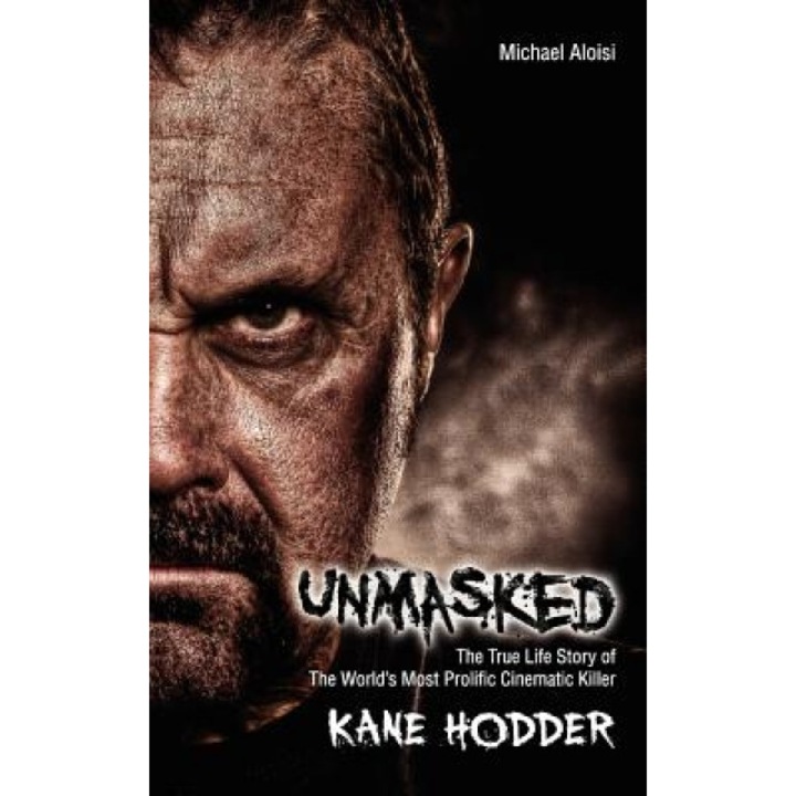 Unmasked: The True Story of the World's Most Prolific, Cinematic Killer, Michael Aloisi (Author)