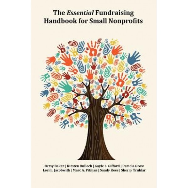 The Essential Fundraising Handbook for Small Nonprofits - Kirsten Bullock (Author)