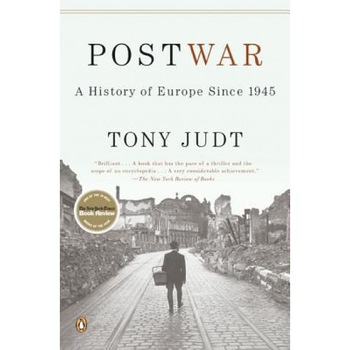 Postwar: A History of Europe Since 1945, Tony Judt Postwar: A History of Europe Since 1945, Tony Judt