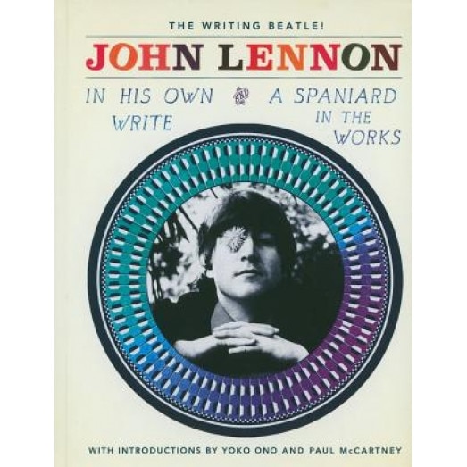 In His Own Write and a Spaniard in the Works, John Lennon