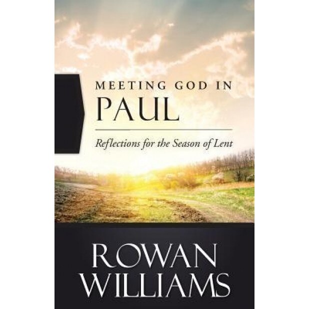Meeting God in Paul, Rowan Williams (Author)
