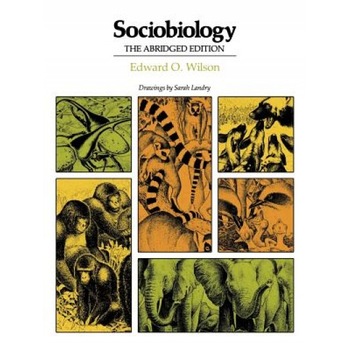 Sociobiology: Abridged Edition, Edward Osborne Wilson (Author) Sociobiology: Abridged Edition, Edward Osborne Wilson (Author)