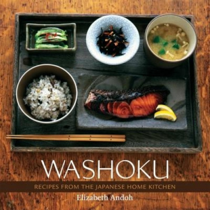 Washoku: Recipes from the Japanese Home Kitchen, Elizabeth Andoh