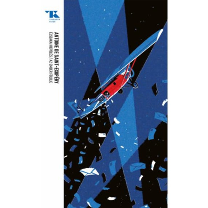 Éjszakai repülés / Az ember földje - Trubadúr Zsebkönyvek 89. - Antoine de Saint-Exupéry