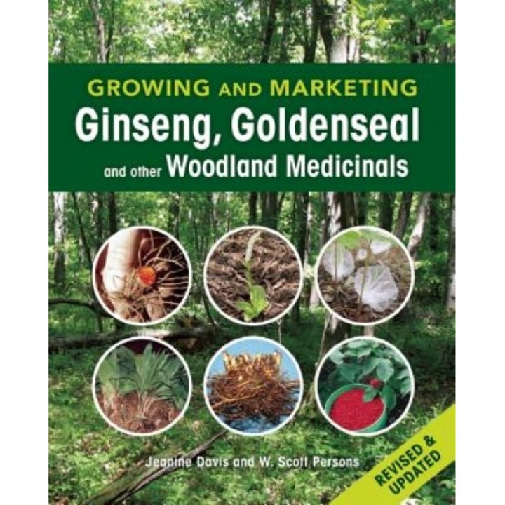 Growing and Marketing Ginseng, Goldenseal and Other Woodland Medicinals, Jeanine Davis (Author)
