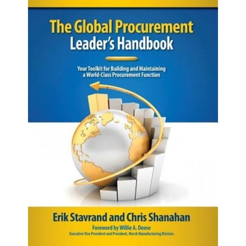 Global Procurement Leaders Handbook: Your Toolkit for Building and Maintaining a World-Class Procurement Function - Erik Stavrand (Author) Global Procurement Leaders Handbook: Your Toolkit for Building and Maintaining a World-Class Procurement Function - Erik Stavrand (Author)