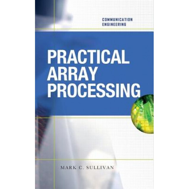 Practical Array Processing, Mark Sullivan (Author)