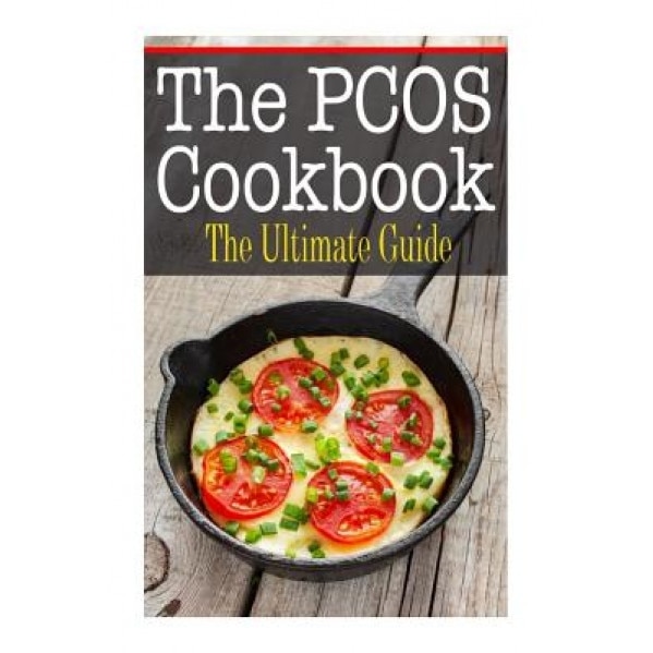 The Pcos Cookbook: The Ultimate Guide, Kimberly Hansan (Author)
