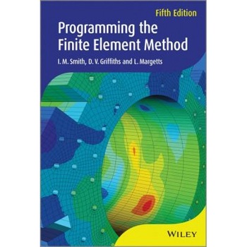 Programming the Finite Element Method, I. M. Smith (Author) Programming the Finite Element Method, I. M. Smith (Author)