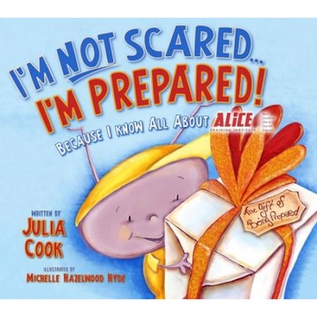 I'm Not Scared... I'm Prepared!: Because I Know All about Alice, Julia Cook (Author) I'm Not Scared... I'm Prepared!: Because I Know All about Alice, Julia Cook (Author)