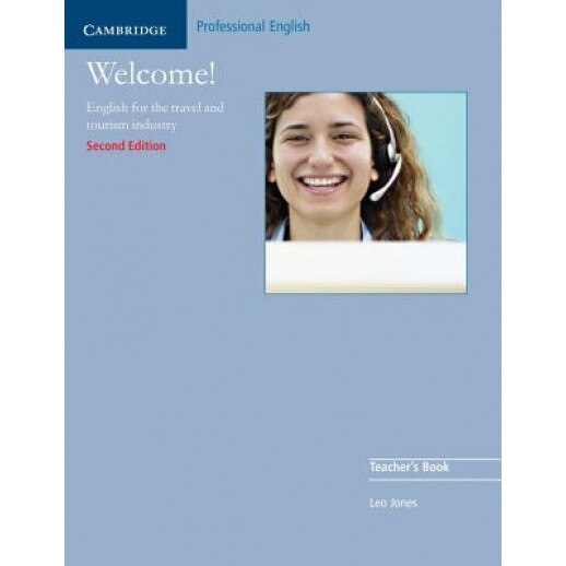 Welcome!: English for the Travel and Tourism Industry, Leo Jones (Author)