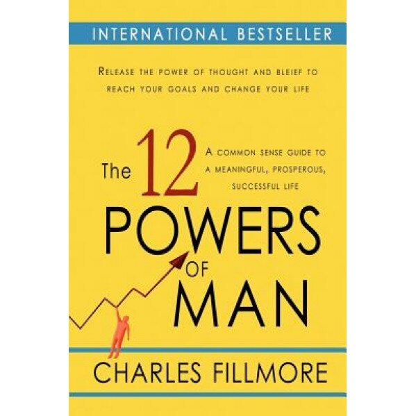 The Twelve Powers of Man, Charles Fillmore (Author)