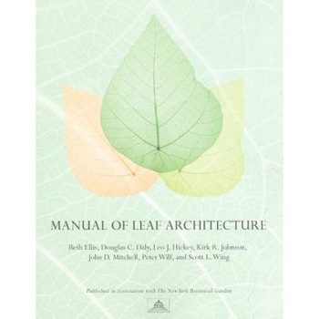 Manual of Leaf Architecture, Beth Ellis (Author) Manual of Leaf Architecture, Beth Ellis (Author)