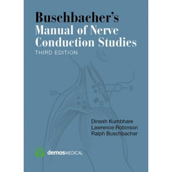 Buschbacher's Manual of Nerve Conduction Studies, Dinesh Kumbhare (Author)