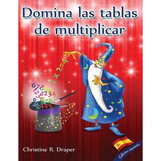 Domina Las Tablas de Multiplicar: Edicion Espanola, Christine R. Draper (Author)