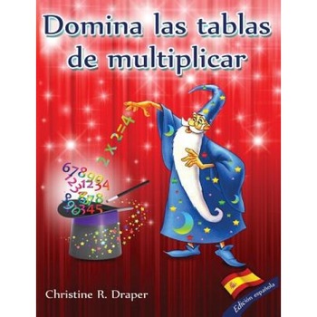 Domina Las Tablas de Multiplicar: Edicion Espanola, Christine R. Draper (Author) Domina Las Tablas de Multiplicar: Edicion Espanola, Christine R. Draper (Author)