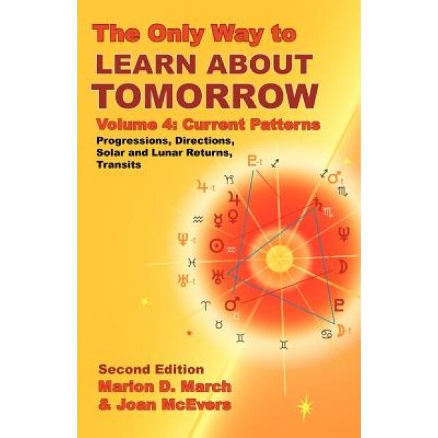 The Only Way to Learn about Tomorrow, Volume 4, Second Edition - Marion D. March, Joan McEvers