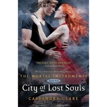 City of Lost Souls, Cassandra Clare (Author) City of Lost Souls, Cassandra Clare (Author)