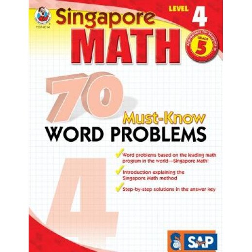 Singapore Math 70 Must-Know Word Problems Level 4, Grade 5,