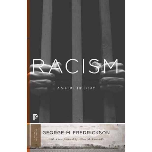 Racism: A Short History, George M. Fredrickson (Author)