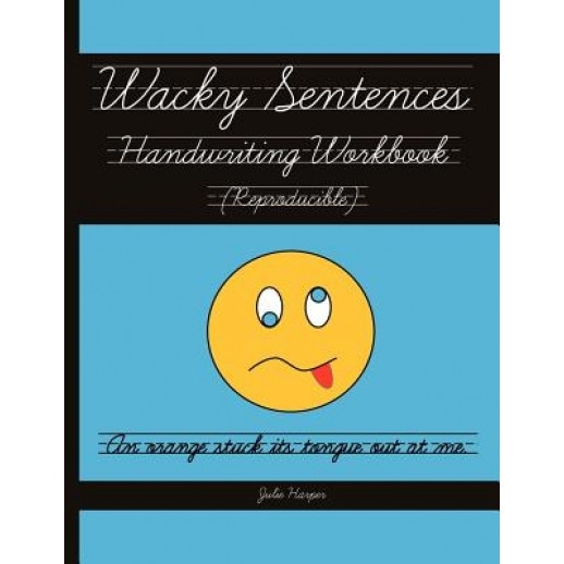 Wacky Sentences Handwriting Workbook (Reproducible): Practice Writing in Cursive (Third and Fourth Grade), Julie Harper (Author)