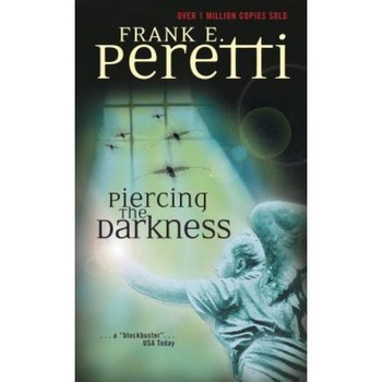 Piercing the Darkness, Frank E. Peretti Piercing the Darkness, Frank E. Peretti