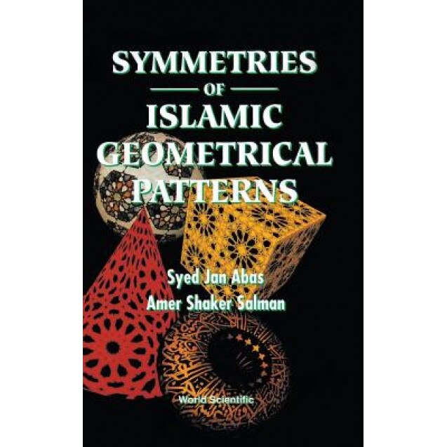 Symmetries of Islamic Geometrical Patter, Syed Jan Abas (Author)